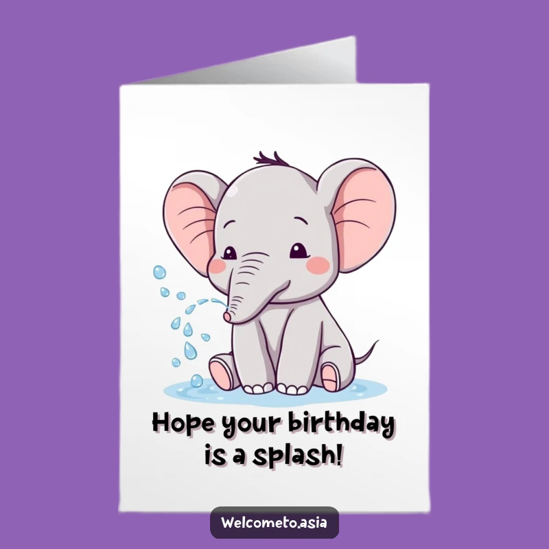 Free Printable Birthday Card: Elephant Spraying Water - Funny Animal Downloadable Gift